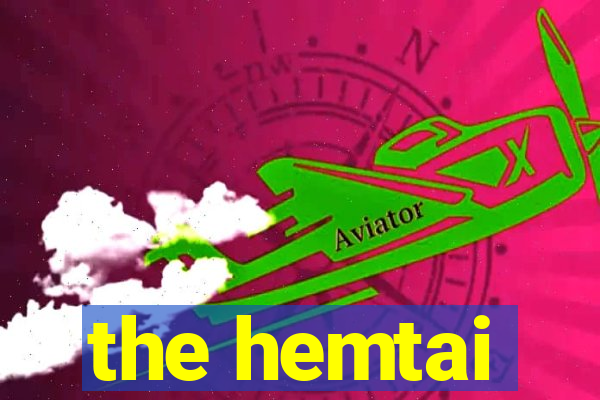 the hemtai